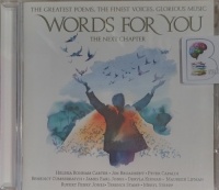 Words for You - The Next Chapter written by Various Great Poets performed by Helena Bonham Carter, Jim Broadbent, Peter Capaldi and Dervla Kirwan on Audio CD (Abridged)